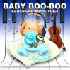 Baby Boo-Boo Classical Music. Volume 1: Kołysanki  - Różni wykonawcy